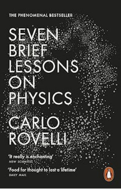 Seven Brief Lessons on Physics